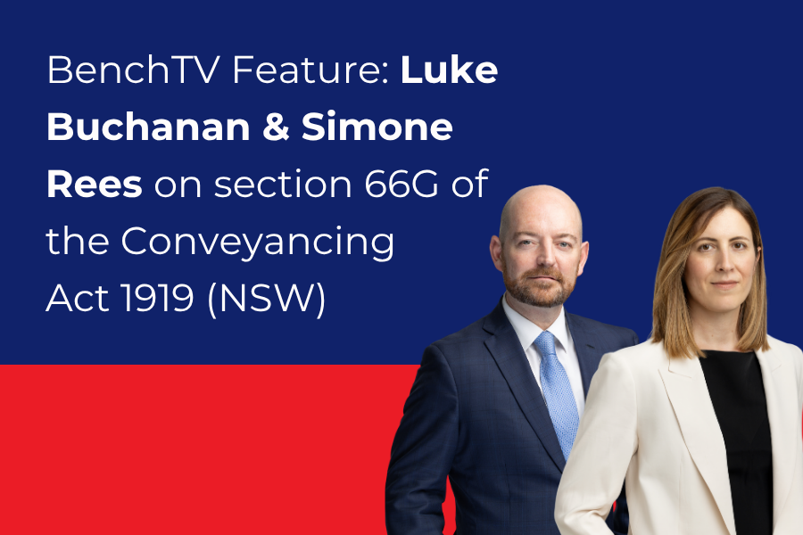 Simone Rees and Luke Buchanan in professional attire featured on BenchTV discussing Section 66G of the Conveyancing Act 1919 (NSW).